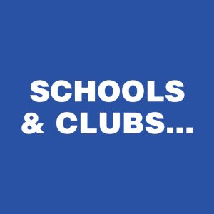 Schools & Clubs